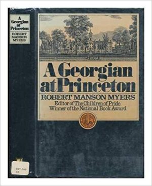 A Georgian at Princeton (by Robert Manson Myers)