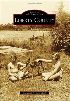 Images of America: Liberty County (by Meredith R. Devendorf)