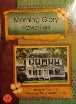Morning Glory Favorites - A Cookbook