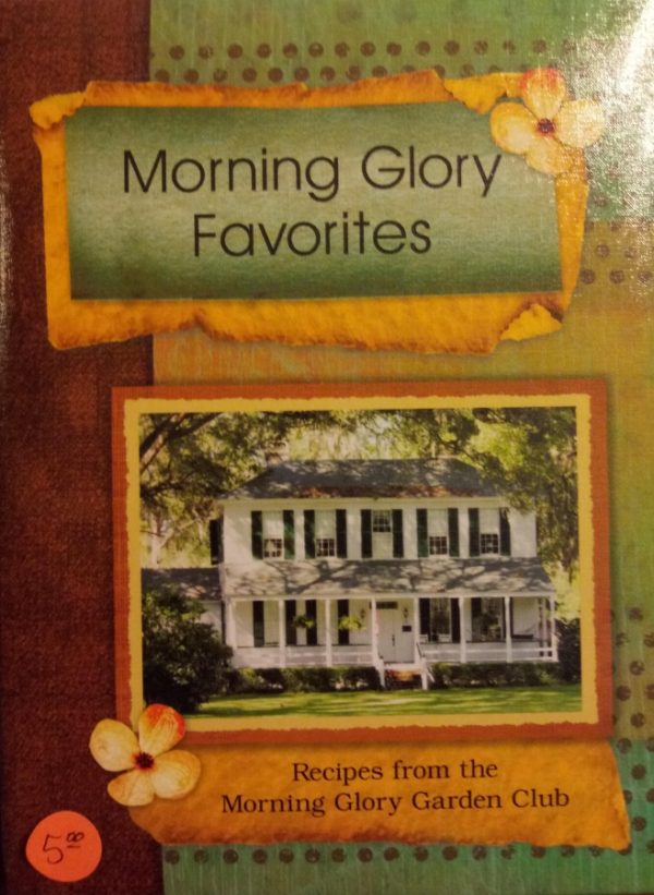 Morning Glory Favorites - A Cookbook