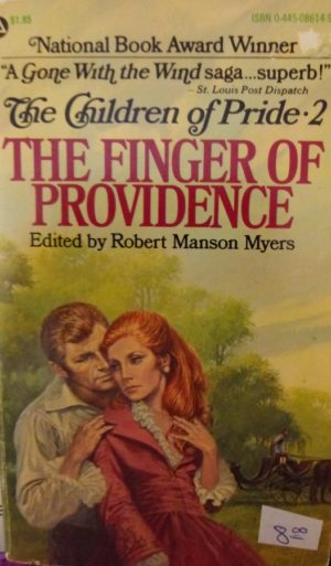 The Children of Pride: The Finger of Providence (by Robert Manson Myers)