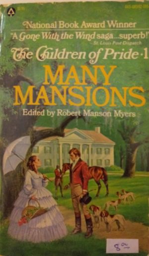 The Children of Pride: Many Mansions (by Robert Manson Myers)