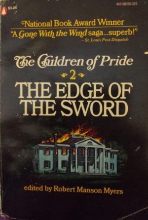 The Children of Pride: The Edge of the Sword (by Robert Manson Myers)
