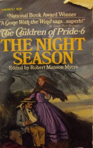 The Children of Pride: The Night Season (by Robert Manson Myers)
