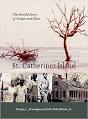 St. Catherine's Island: the Untold Story of People and Places (by George Armelagos and John Toby Woods)